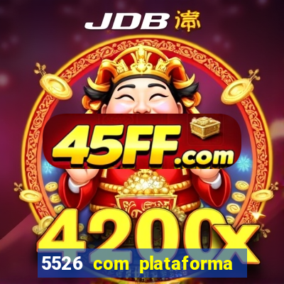 5526 com plataforma de jogos